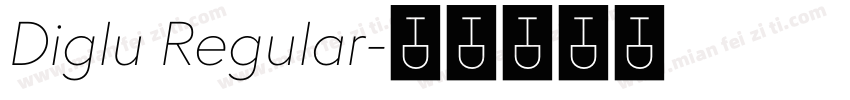 Diglu Regular字体转换